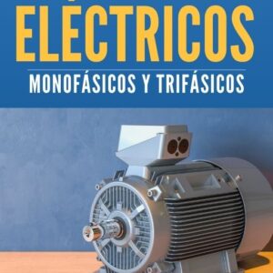 Ebook Motores Eléctricos Monofásicos y Trifásicos