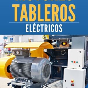 Ebook: Motores y Tableros Eléctricos – Desde cero hasta aplicación real